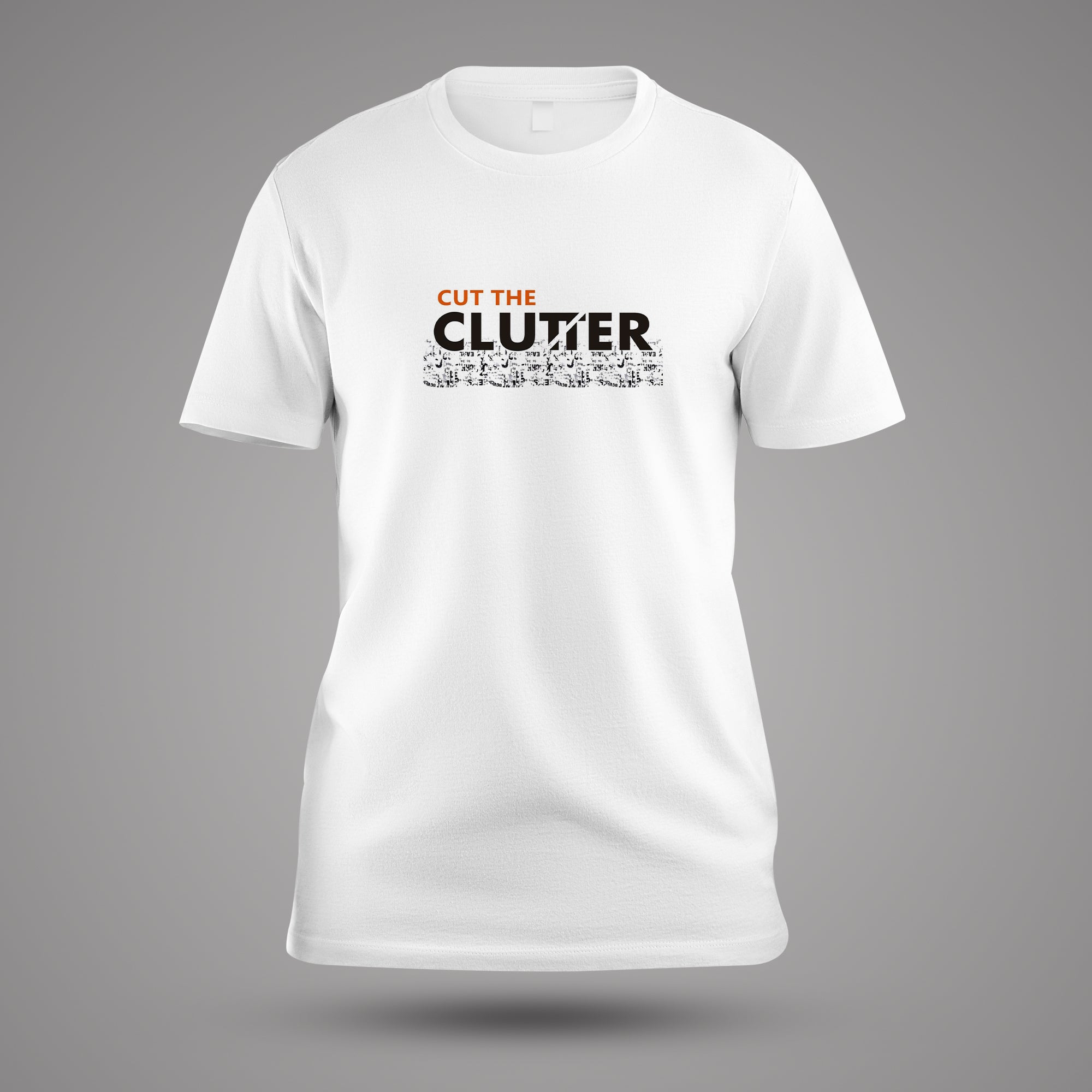 Clutter Merchandise T-Shirt: Cut The Clutter – ThePrint Store