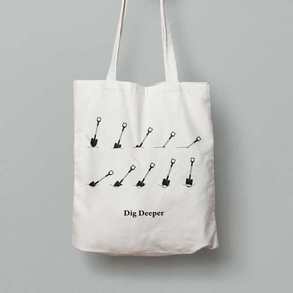 Dig Deeper Tote Bag